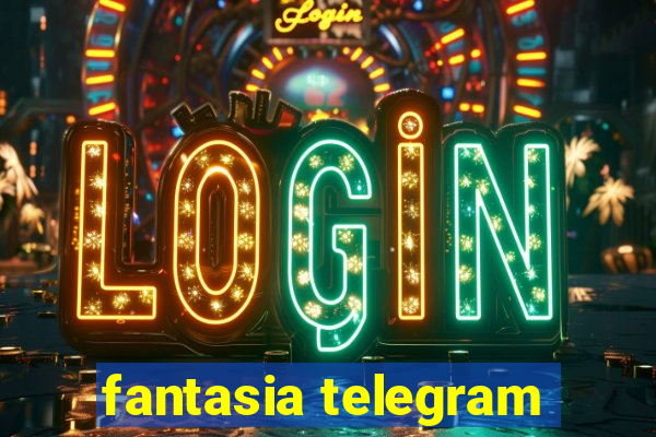 fantasia telegram